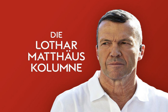 Die Kolumne von Sky Experte Lothar Matthäus.